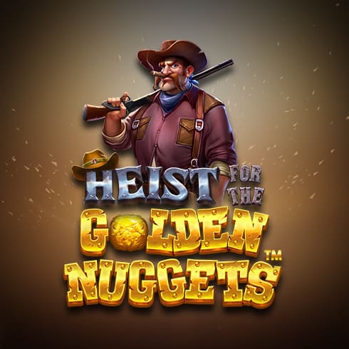 Heist for the Golden Nuggets