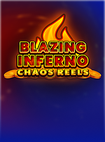 Blazing Inferno Chaos Reels