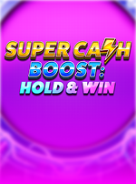 Super Cash Boost Hold & Win